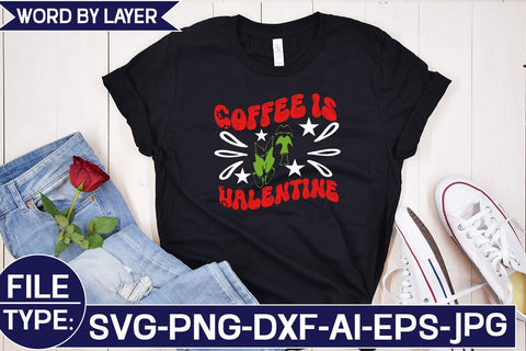 Coffee is My Valentine SVG Cut File SVG Studio Innate 