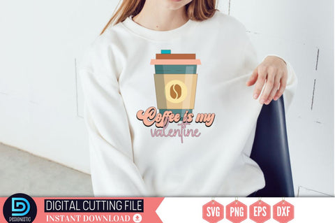 Coffee is my valentine SVG SVG DESIGNISTIC 