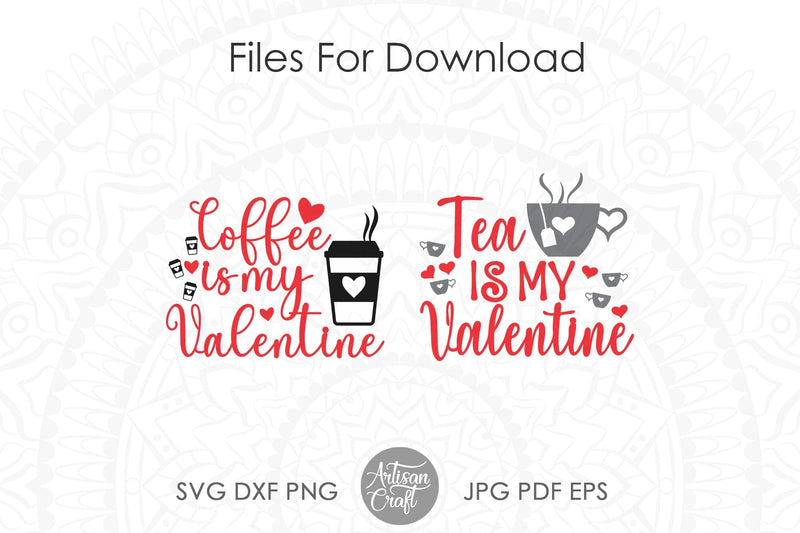 Coffee is my Valentine | Tea is my valentine | So Fontsy