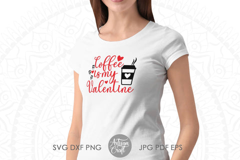 Coffee is my Valentine | Tea is my valentine | funny coffee quotes SVG Artisan Craft SVG 