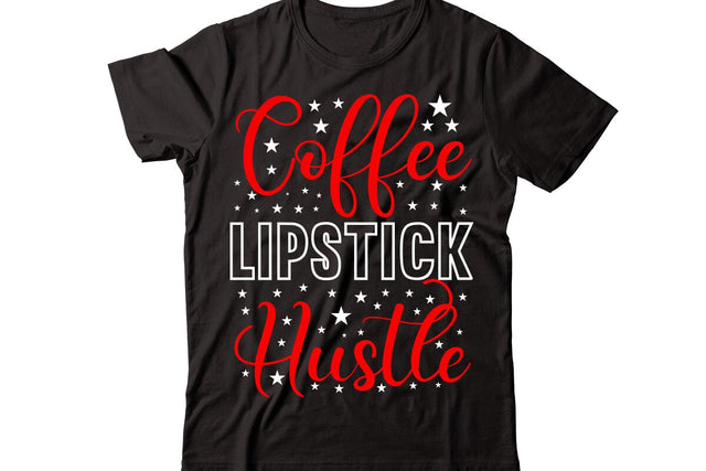 Coffee Lipstick Hustle svg SVG designmaster24 