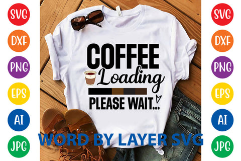 Coffee Loading Please Wait..., Coffee SVG Design SVG Rafiqul20606 