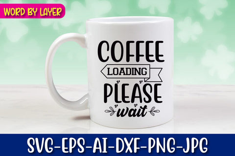 Coffee Loading Please Wait Svg Cut File SVG Blessedprint 