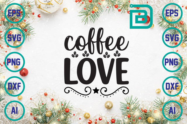 coffee love SVG Craftlabsvg24 