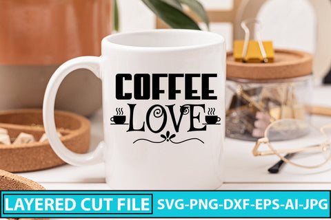 Coffee Love SVG Cut File SVG Syaman 