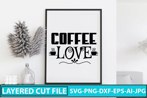 Coffee Love SVG Cut File SVG Syaman 