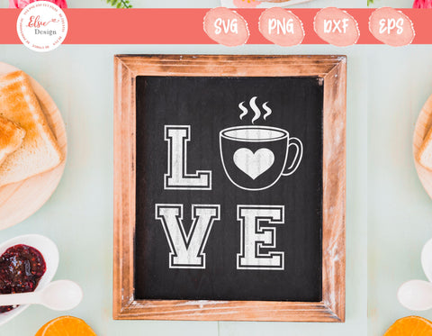 Coffee Love - SVG, PNG, DXF, EPS SVG Elsie Loves Design 