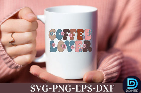 Coffee Lover, Coffee SVG Design SVG DESIGNISTIC 