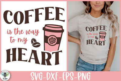 Coffee Lover Quote SVG | Coffee SVG for Valentines Day SVG B Renee Design 