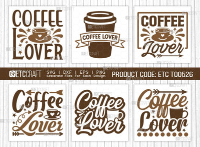 Coffee Lover SVG Bundle, Coffee Svg, Coffee Party Svg, Coffee Life, Coffee Quotes, ETC T00526 SVG ETC Craft 