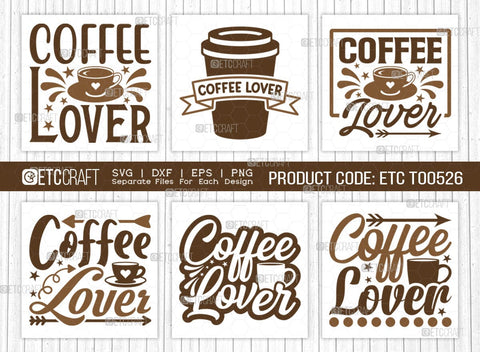 Coffee Lover SVG Bundle, Coffee Svg, Coffee Party Svg, Coffee Life, Coffee Quotes, ETC T00526 SVG ETC Craft 