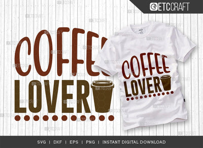 Coffee Lover SVG Cut File, Caffeine Svg, Coffee Time Svg, Coffee Quotes, Coffee Cutting File, TG 01741 SVG ETC Craft 