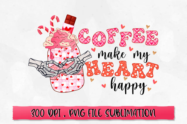 Coffee make my heart happy PNG Sublimation SVG Shetara Begum 