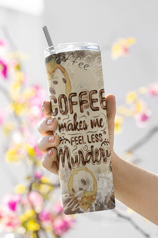Coffee makes me feel less murdery glitter bronze tumbler design | Digital File 20z skinny tumbler Sublimation | Download | PNG Sublimation CaldwellArt 