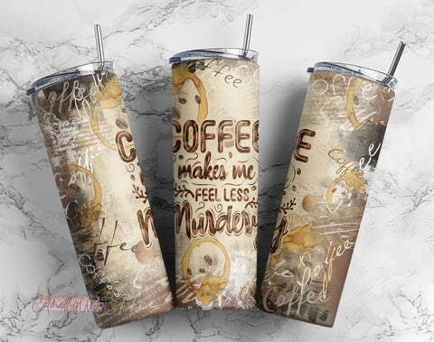 Coffee makes me feel less murdery glitter bronze tumbler design | Digital File 20z skinny tumbler Sublimation | Download | PNG Sublimation CaldwellArt 