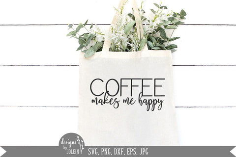 Coffee makes me happy SVG Designs by Jolein 