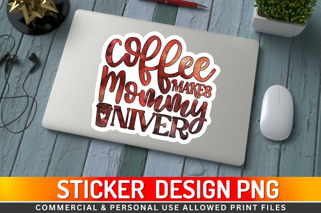 Coffee makes mommy Sublimation PNG Sublimation Regulrcrative 