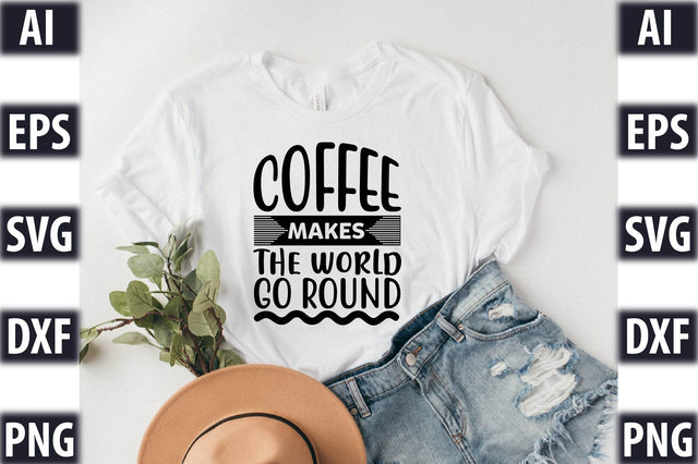 coffee makes the world go round SVG SVGista 