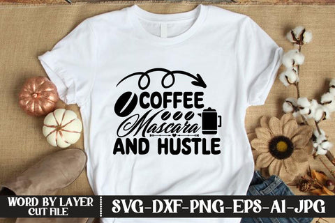 Coffee Mascara And Hustle SVG DESIGN SVG MStudio 