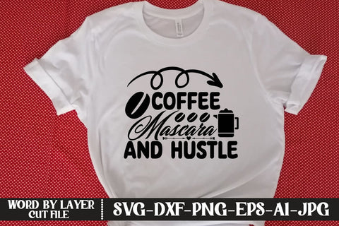 Coffee Mascara And Hustle SVG DESIGN SVG MStudio 