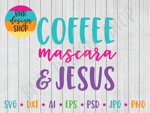 Coffee Mascara and Jesus SVG SVG BNRDesignShop 