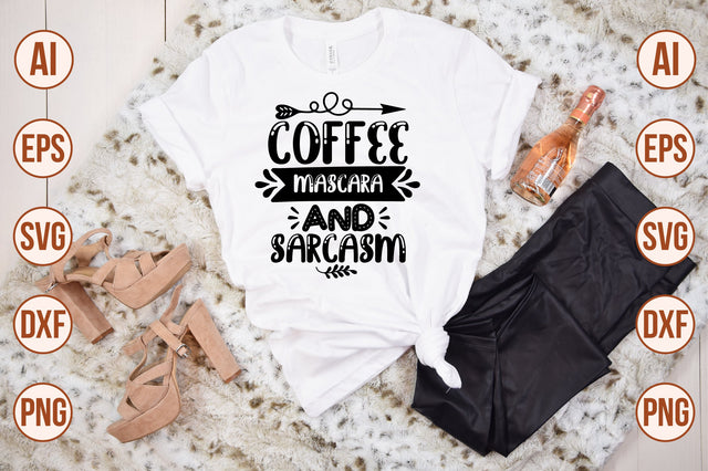 Coffee Mascara And Sarcasm svg SVG shah alam 