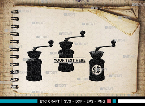 Coffee Mill Monogram, Coffee Mill Silhouette, Coffee Mill SVG, Coffee Grinder Svg, Caffeine Svg, Coffee Svg, SB00168 SVG ETC Craft 