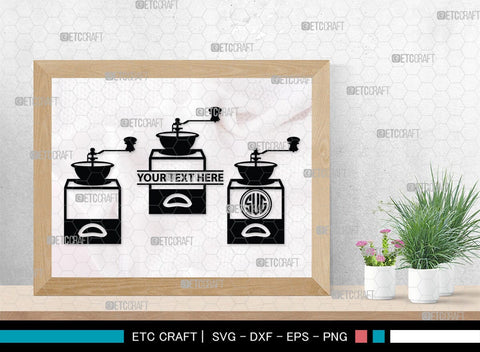 Coffee Mill Monogram, Coffee Mill Silhouette, Coffee Mill SVG, Coffee Grinder Svg, Caffeine Svg, Coffee Svg, SB00168 SVG ETC Craft 