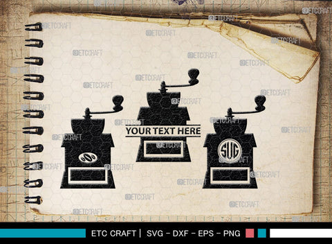 Coffee Mill Monogram, Coffee Mill Silhouette, Coffee Mill SVG, Coffee Grinder Svg, Caffeine Svg, Coffee Svg, SB00168 SVG ETC Craft 