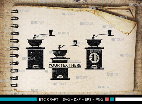 Coffee Mill Monogram, Coffee Mill Silhouette, Coffee Mill SVG, Coffee Grinder Svg, Caffeine Svg, Coffee Svg, SB00168 SVG ETC Craft 
