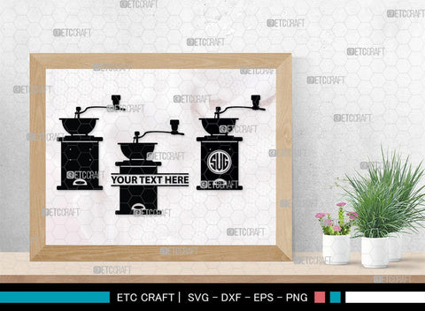 Coffee Mill Monogram, Coffee Mill Silhouette, Coffee Mill SVG, Coffee Grinder Svg, Caffeine Svg, Coffee Svg, SB00168 SVG ETC Craft 