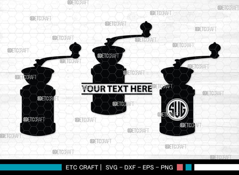 Coffee Mill Monogram, Coffee Mill Silhouette, Coffee Mill SVG, Coffee Grinder Svg, Caffeine Svg, Coffee Svg, SB00168 SVG ETC Craft 