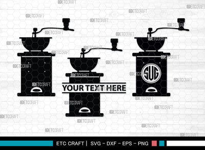 Coffee Mill Monogram, Coffee Mill Silhouette, Coffee Mill SVG, Coffee Grinder Svg, Caffeine Svg, Coffee Svg, SB00168 SVG ETC Craft 
