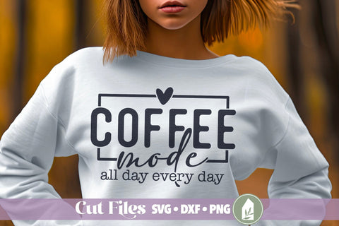 Coffee Mode SVG, Funny Coffee Shirt SVG SVG LilleJuniper 