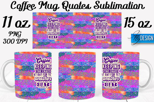 Coffee Mug Quotes Sublimation | Coffee Mug 11 Oz, 15 Oz | Coffee Mug Wrap Templates Sublimation Fly Design 