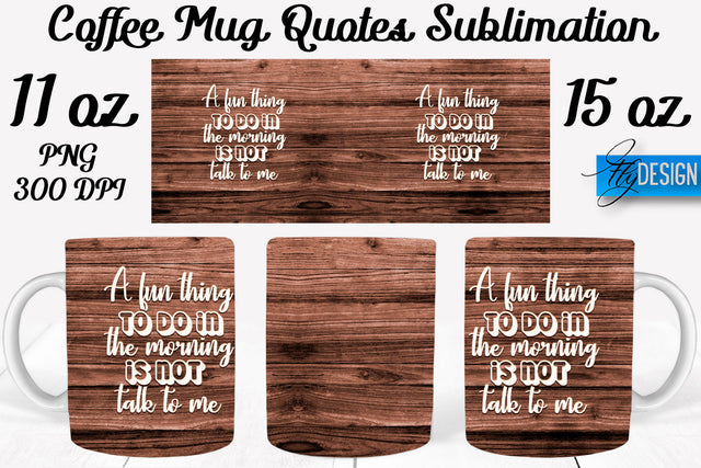 Coffee Mug Quotes Sublimation | Coffee Mug 11 Oz, 15 Oz | Coffee Mug Wrap Templates Sublimation Fly Design 
