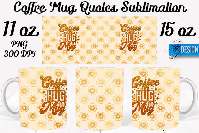 Coffee Mug Quotes Sublimation | Coffee Mug 11 Oz, 15 Oz | Coffee Mug Wrap Templates Sublimation Fly Design 