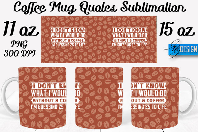 Coffee Mug Quotes Sublimation | Coffee Mug 11 Oz, 15 Oz | Coffee Mug Wrap Templates Sublimation Fly Design 