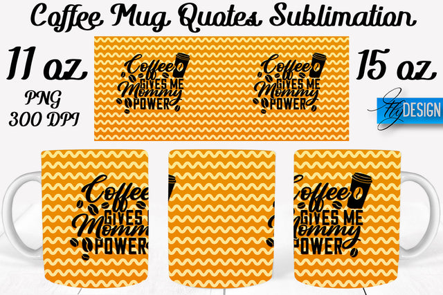 Coffee Mug Quotes Sublimation | Coffee Mug 11 Oz, 15 Oz | Coffee Mug Wrap Templates Sublimation Fly Design 