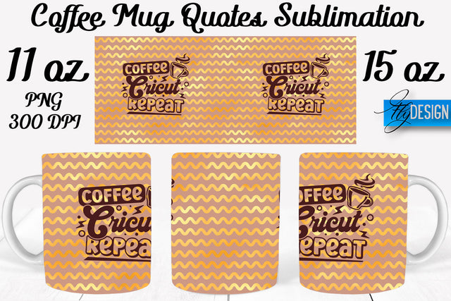 Coffee Mug Quotes Sublimation | Coffee Mug 11 Oz, 15 Oz | Coffee Mug Wrap Templates Sublimation Fly Design 
