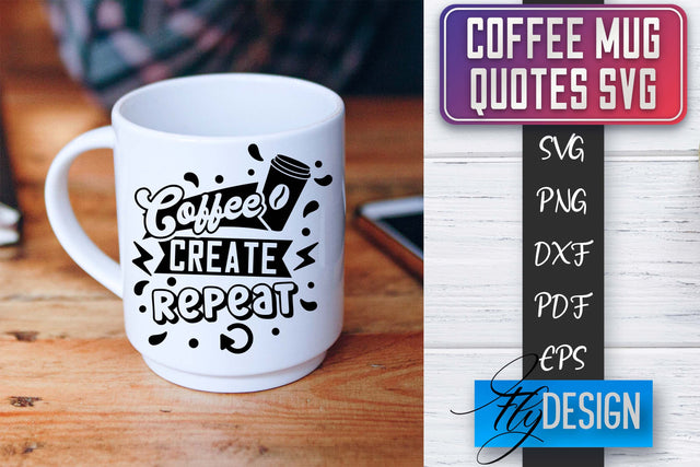 Coffee Mug Quotes SVG | Coffee SVG Design | Funny Quotes SVG Fly Design 