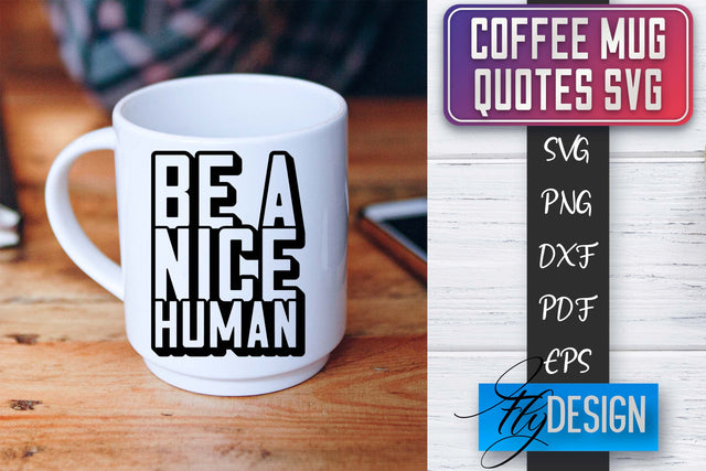 Coffee Mug Quotes SVG | Coffee SVG Design | Funny Quotes SVG Fly Design 