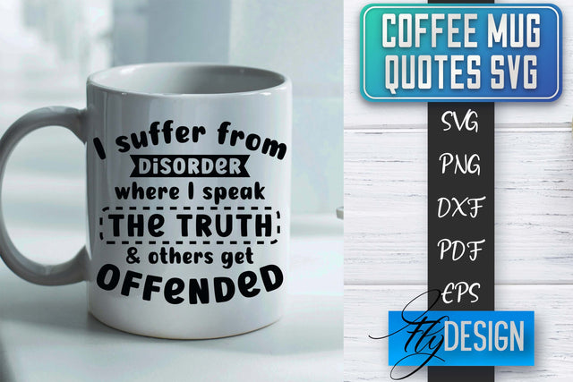 Coffee Mug Quotes SVG | Coffee SVG Design | Funny Quotes SVG Fly Design 