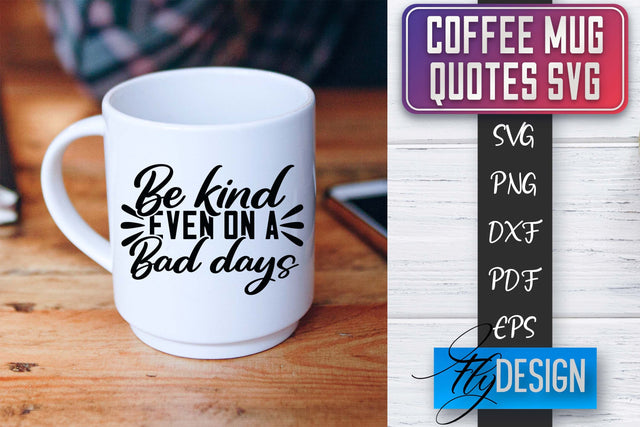 Coffee Mug Quotes SVG | Coffee SVG Design | Funny Quotes SVG Fly Design 