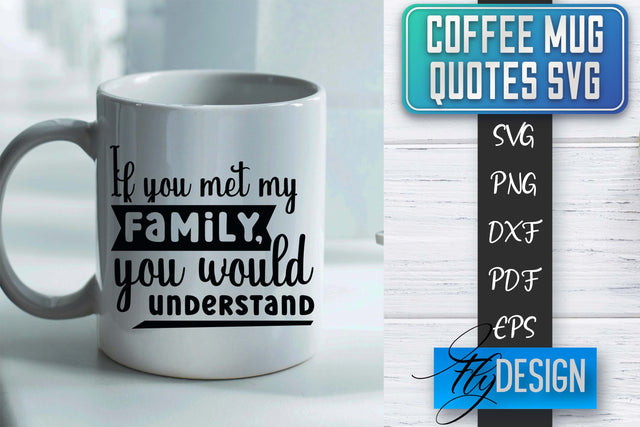 Coffee Mug Quotes SVG | Coffee SVG Design | Funny Quotes SVG Fly Design 