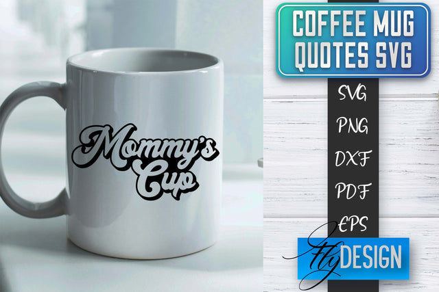 Coffee Mug Quotes SVG | Coffee SVG Design | Funny Quotes SVG Fly Design 