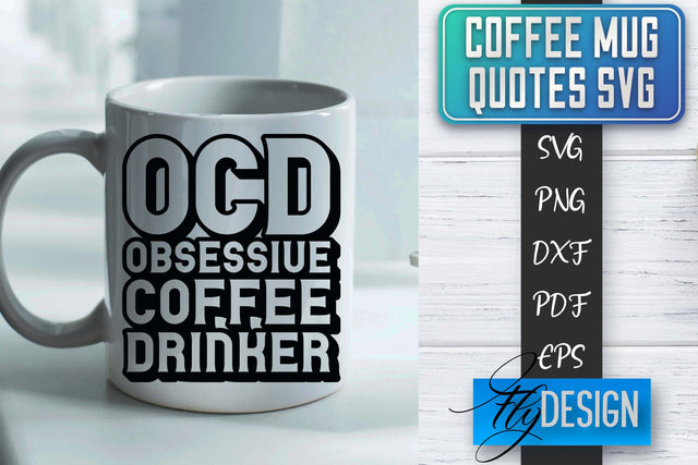 Coffee Mug Quotes SVG | Coffee SVG Design | Funny Quotes SVG Fly Design 