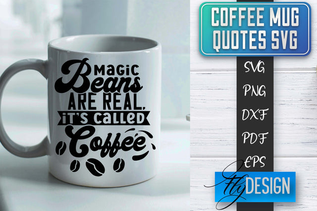 Coffee Mug Quotes SVG | Coffee SVG Design | Funny Quotes SVG Fly Design 