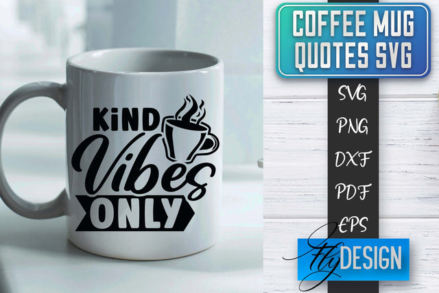 Coffee Mug Quotes SVG | Coffee SVG Design | Funny Quotes SVG Fly Design 