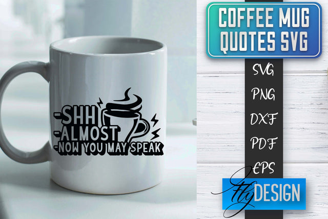 Coffee Mug Quotes SVG | Coffee SVG Design | Funny Quotes SVG Fly Design 